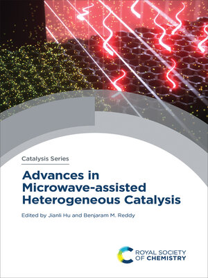 cover image of Advances in Microwave-assisted Heterogeneous Catalysis